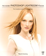 Adobe Photoshop Lightroom 4 Book: The Complete Guide for Photographers