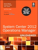 System Center 2012 Operations Manager Unleashed, 2nd Edition
