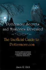 Pottermore Secrets and Mysteries Revealed: The Unofficial Guide to Pottermore.com