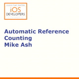 Voices That Matter: iOS Developers Conference Session: Automatic Reference Counting
