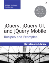 jQuery, jQuery UI, and jQuery Mobile: Recipes and Examples