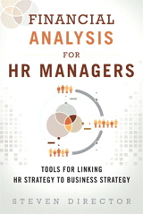 Financial Analysis for HR Managers: Tools for Linking HR Strategy to Business Strategy