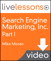 Search Engine Marketing, Inc. I, II, III and IV LiveLessons (Video Training), Part I: The Basics of Search Marketing (Complete Download)
