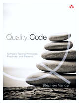 Quality Code: Software Testing Principles, Practices, and Patterns