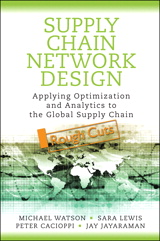 Supply Chain Network Design: Applying Optimization and Analytics to the Global Supply Chain, Rough Cuts