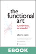 Functional Art, The: An introduction to information graphics and visualization
