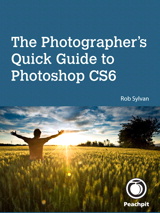 Photographer's Quick Guide to Photoshop CS6, The