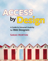 Access by Design: A Guide to Universal Usability for Web Designers