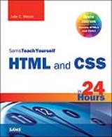 HTML and CSS in 24 Hours, Sams Teach Yourself, 9th Edition