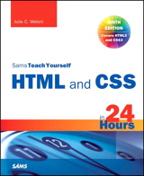 HTML and CSS in 24 Hours, Sams Teach Yourself, 9th Edition