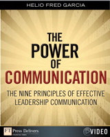 Power of Communication (Video), The: The Nine Principles of Effective Leadership Communication