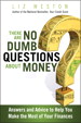 There Are No Dumb Questions About Money: Answers and Advice to Help You Make the Most of Your Finances