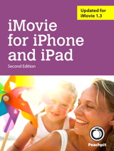 iMovie for iPhone and iPad, 2nd Edition