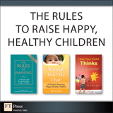 The Rules to Raise Happy, Healthy Children (Collection)