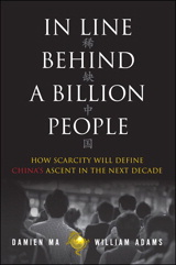 In Line Behind a Billion People: How Scarcity Will Define China's Ascent in the Next Decade