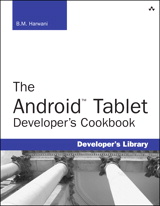 Android Tablet Developer's Cookbook, The