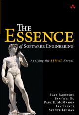 Essence of Software Engineering, The: Applying the SEMAT Kernel