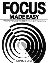Focus Made Easy: A Complete Focus Handbook for Users and Programmers