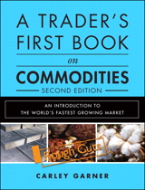 Trader's First Book on Commodities, A: An Introduction to the World's Fastest Growing Market, Rough Cuts, 2nd Edition