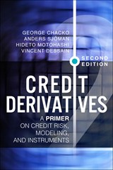 Credit Derivatives, Revised Edition: A Primer on Credit Risk, Modeling, and Instruments, 2nd Edition