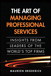 Art of Managing Professional Services, The: Insights from Leaders of the World's Top Firms (paperback)