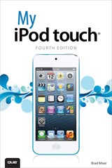 My iPod touch (covers iPod touch 4th and 5th generation running iOS 6), 4th Edition