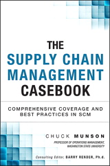 Supply Chain Management Casebook, The: Comprehensive Coverage and Best Practices in SCM