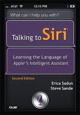 Talking to Siri: Learning the Language of Apple's Intelligent Assistant, 2nd Edition