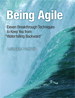Being Agile: Eleven Breakthrough Techniques to Keep You from "Waterfalling Backward"