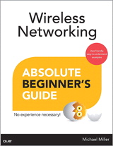 Wireless Networking Absolute Beginner's Guide