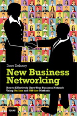 New Business Networking: How to Effectively Grow Your Business Network Using Online and Offline Methods