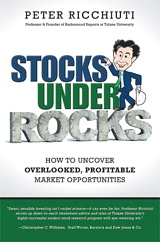 Stocks Under Rocks: How to Uncover Overlooked, Profitable Market Opportunities