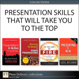 Presentation Skills That Will Take You to the Top (Collection), 2nd Edition