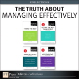 The Truth About Managing Effectively (Collection), 2nd Edition