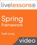 Spring Framework LiveLessons (Video Training), Downloadable Version
