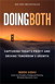 Doing Both: Capturing Today's Profit and Driving Tomorrow's Growth (paperback)
