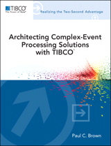 Architecting Complex-Event Processing Solutions with TIBCO®