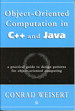 Object-Oriented Computation in C++ and Java: A Practical Guide to Design Patterns for Object-Oriented Computing