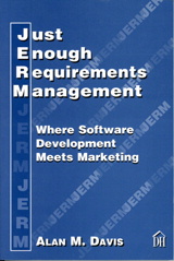 Just Enough Requirements Management: Where Software Development Meets Marketing