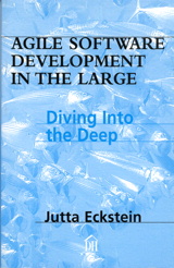 Agile Software Development in the Large: Diving Into the Deep