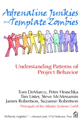 Adrenaline Junkies and Template Zombies: Understanding Patterns of Project Behavior