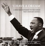 "I Have a Dream": A 50th Year Testament to the March that Changed America