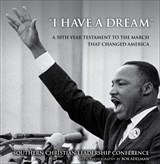 "I Have a Dream": A 50th Year Testament to the March that Changed America