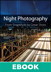 Night Photography: From Snapshots to Great Shots