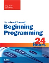 Beginning Programming in 24 Hours, Sams Teach Yourself, 3rd Edition