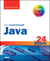 Java in 24 Hours, Sams Teach Yourself (Covering Java 8), 7th Edition