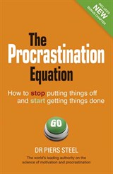 The Procrastination Equation: How to Stop Putting Things Off and Start Getting Stuff Done, 2nd Edition