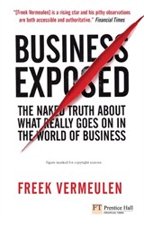 Business Exposed: The naked truth about what really goes on in the world of business