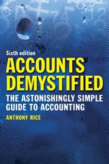 Accounts Demystified: The Astonishingly Simple Guide To Accounting, 6th Edition