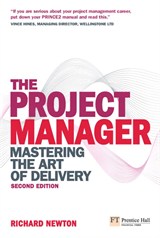 The Project Manager: Mastering the Art of Delivery, 2nd Edition